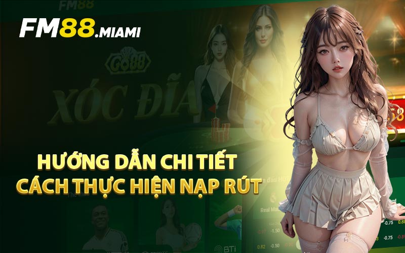 Hướng Dẫn Chi Tiết Cách Thực Hiện Nạp Rút